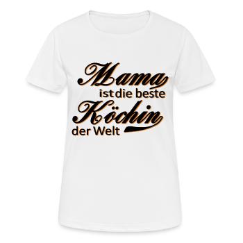 Mama ist die beste Köchin der Welt - Frauen T-Shirt atmungsaktiv - Weiß - Vorne - AI Model Female 172 dark (172cm)