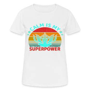 Le calme est mon superpouvoir - T-shirt respirant Femme - blanc - Devant - AI Model Female 172 dark (172cm)