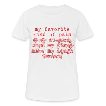 When My Friends Make Me Laugh Too Hard 3 - Women's Breathable T-Shirt - white - Front - AI Model Female 172 dark (172cm)