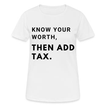 Know your worth, then add tax - Women's Breathable T-Shirt - white - Front - AI Model Female 172 dark (172cm)