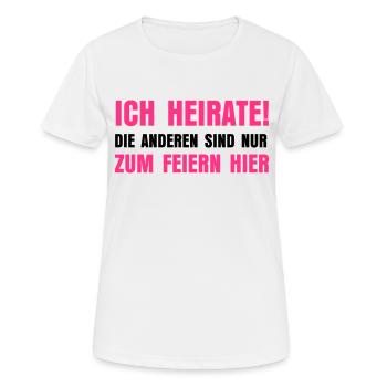Ich heirate - Frauen T-Shirt atmungsaktiv - Weiß - Vorne - AI Model Female 172 dark (172cm)