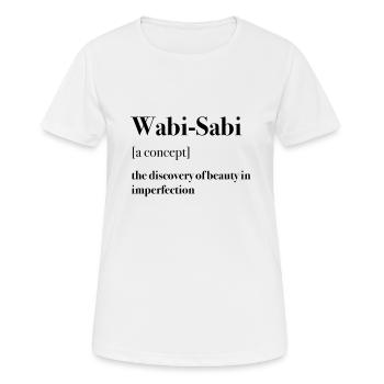 Wabi-Sabi, imperfekt, text, Spruch, Konzept - Frauen T-Shirt atmungsaktiv - Weiß - Vorne - AI Model Female 172 dark (172cm)