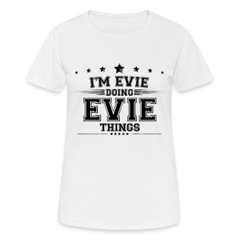 Je suis Evie en train de faire des choses Evie - T-shirt respirant Femme - blanc - Devant - AI Model Female 172 dark (172cm)