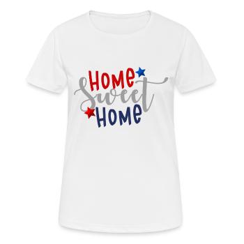 home sweet home 4th Of July America - Women's Breathable T-Shirt - white - Front - AI Model Female 172 dark (172cm)