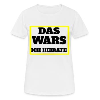 DAS WARS, ICH HEIRATE - Frauen T-Shirt atmungsaktiv - Weiß - Vorne - AI Model Female 172 dark (172cm)