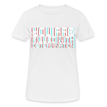 You Are Filled With Determination - Women's Breathable T-Shirt - white - Front - AI Model Female 172 dark (172cm)