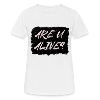 Are U Alive - Frauen T-Shirt atmungsaktiv - Weiß - Vorne - AI Model Female 172 dark (172cm)