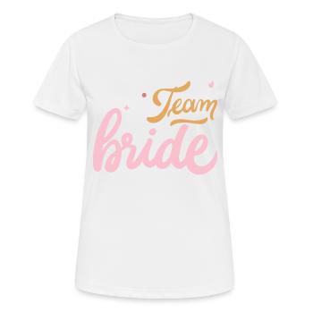 Junggesellenabschied Braut Dusche Team Braut Zu Werden - Frauen T-Shirt atmungsaktiv - Weiß - Vorne - AI Model Female 172 dark (172cm)