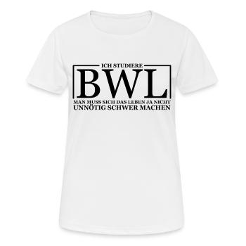 BWL Student - Das Leben nicht Schwer machen - Frauen T-Shirt atmungsaktiv - Weiß - Vorne - AI Model Female 172 dark (172cm)