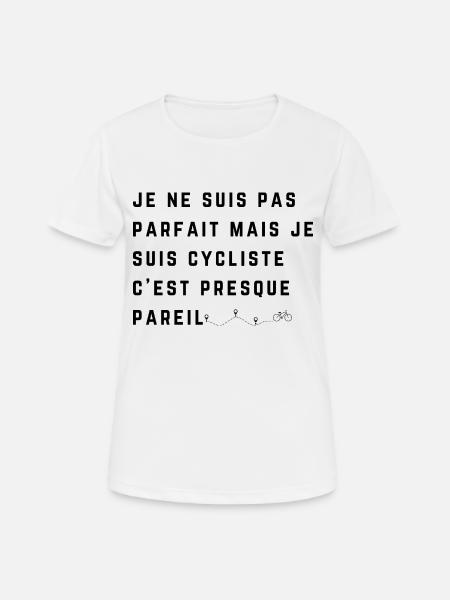 nicht perfekt, aber Radfahrer, Radfahren, Radfahren - Frauen T-Shirt atmungsaktiv - Weiß