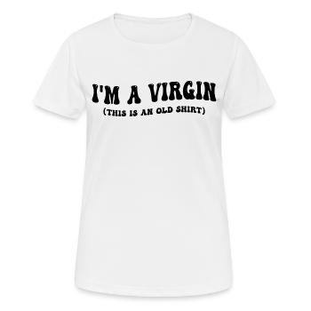 Ich bin Jungfrau - das ist ein altes Hemd - Frauen T-Shirt atmungsaktiv - Weiß - Vorne - AI Model Female 172 dark (172cm)