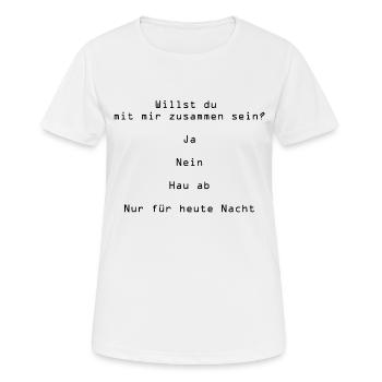 willst du mit mir zusammen sein? - Frauen T-Shirt atmungsaktiv - Weiß - Vorne - AI Model Female 172 dark (172cm)