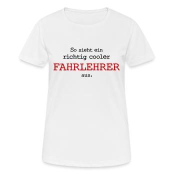 Voilà à quoi ressemble un moniteur de conduite vraiment cool. - T-shirt respirant Femme - blanc - Devant - AI Model Female 172 dark (172cm)