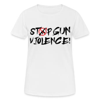 Stop Gun Violence - Frauen T-Shirt atmungsaktiv - Weiß - Vorne - AI Model Female 172 dark (172cm)