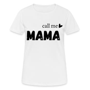 Call me mama - T-shirt respirant Femme - blanc - Devant - AI Model Female 172 dark (172cm)