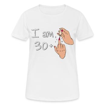 I Am 30 + 1 Middle Finger Shirt I Am 30 Plus, - Women's Breathable T-Shirt - white - Front - AI Model Female 172 dark (172cm)