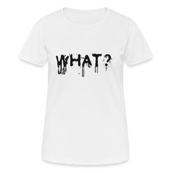 What? Schlagwort Sprüche Slogan - Frauen T-Shirt atmungsaktiv - Weiß - Vorne - AI Model Female 172 dark (172cm)