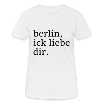 berlin, ick liebe dir. - Dialekt - Mundart - Frauen T-Shirt atmungsaktiv - Weiß - Vorne - AI Model Female 172 dark (172cm)