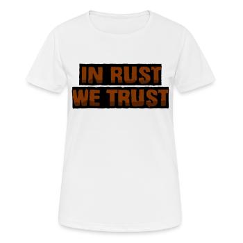 In Rost vertrauen wir - Frauen T-Shirt atmungsaktiv - Weiß - Vorne - AI Model Female 172 dark (172cm)