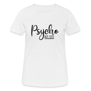 Psycho mais mignon Drôle de dicton - T-shirt respirant Femme - blanc - Devant - AI Model Female 172 dark (172cm)