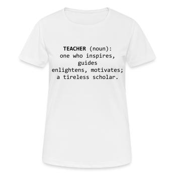 Professeur enseignant! école universitaire infatigable! - T-shirt respirant Femme - blanc - Devant - AI Model Female 172 dark (172cm)