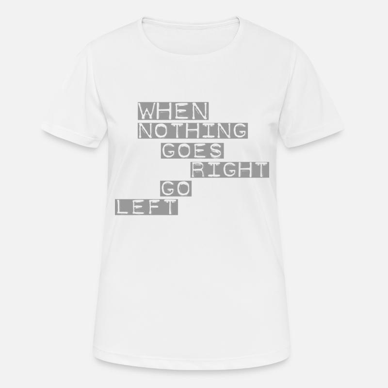 When nothing goes right gray - Women's Breathable T-Shirt - white