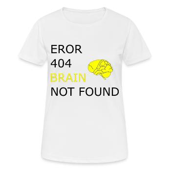Eror 404, Lustige Sprüche Cool Funny Witzig - Frauen T-Shirt atmungsaktiv - Weiß - Vorne - AI Model Female 172 dark (172cm)