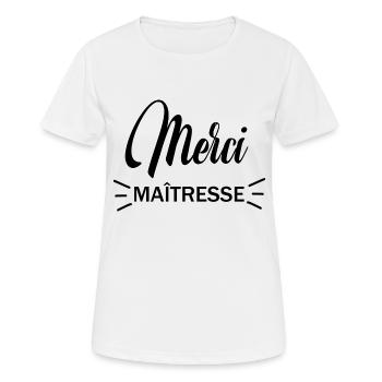 Merci Maîtresse, cadeau fin d'année pour maîtresse - T-shirt respirant Femme - blanc - Devant - AI Model Female 172 dark (172cm)
