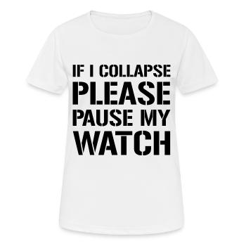 If I Collapse, Please Pause My Watch 3 - T-shirt respirant Femme - blanc - Devant - AI Model Female 172 dark (172cm)