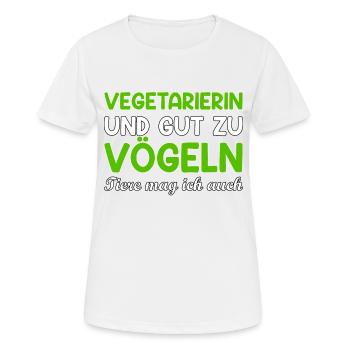 Vegetarierin Vögeln Spruch vegetarisch Geschenk - Frauen T-Shirt atmungsaktiv - Weiß - Vorne - AI Model Female 172 dark (172cm)