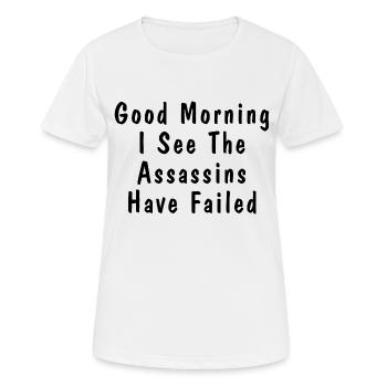Guten Morgen, ich sehe, dass die | gescheitert sind Schwarzer Text - Frauen T-Shirt atmungsaktiv - Weiß - Vorne - AI Model Female 172 dark (172cm)