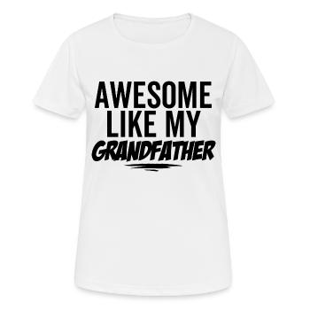 Großartig wie mein Großvater - Frauen T-Shirt atmungsaktiv - Weiß - Vorne - AI Model Female 172 dark (172cm)