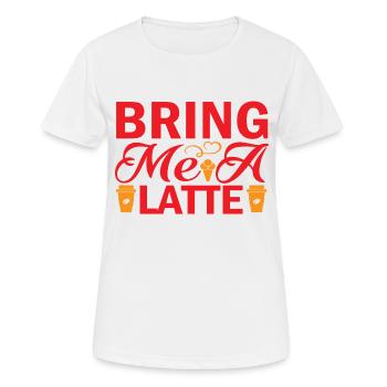Apportez-moi un Latte - T-shirt respirant Femme - blanc - Devant - AI Model Female 172 dark (172cm)