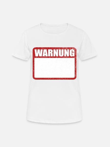Warnung Schild leer Achtung Blechschild - Frauen T-Shirt atmungsaktiv - Weiß