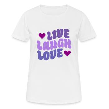 Live Laugh Love - Women's Breathable T-Shirt - white - Front - AI Model Female 172 dark (172cm)