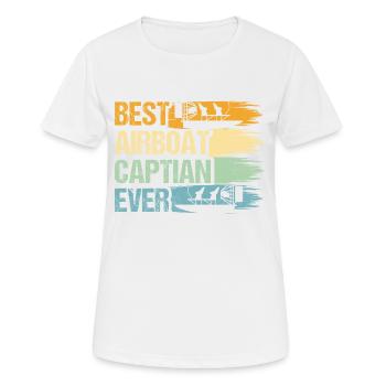 Best Airboat Captian Ever Hydroplane Propeller Swa - Frauen T-Shirt atmungsaktiv - Weiß - Vorne - AI Model Female 172 dark (172cm)