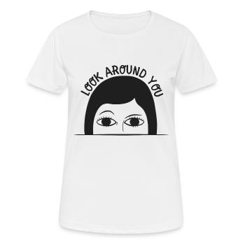 regardez autour de vous - T-shirt respirant Femme - blanc - Devant - AI Model Female 172 dark (172cm)