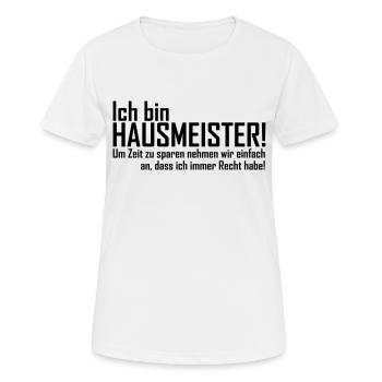 ich bin hausmeister - Frauen T-Shirt atmungsaktiv - Weiß - Vorne - AI Model Female 172 dark (172cm)
