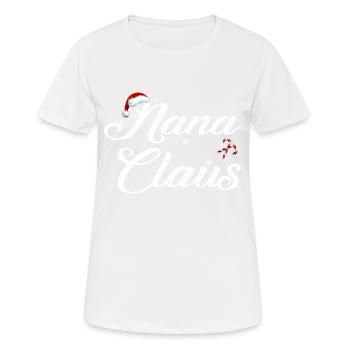 nana claus christmas family matching - Women's Breathable T-Shirt - white - Front - AI Model Female 172 dark (172cm)
