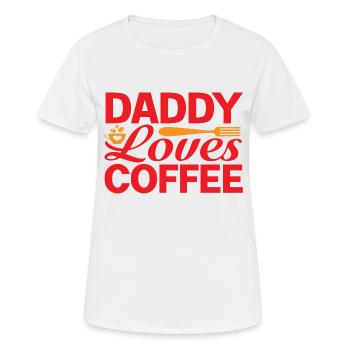 Daddy loves Coffee - Women's Breathable T-Shirt - white - Front - AI Model Female 172 dark (172cm)