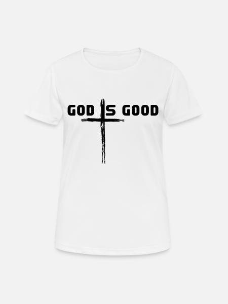 God is good - Frauen T-Shirt atmungsaktiv - Weiß