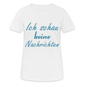 Ich schau keine Nachrichten - Frauen T-Shirt atmungsaktiv - Weiß - Vorne - AI Model Female 172 dark (172cm)