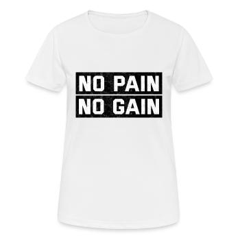 no pain no gain - Frauen T-Shirt atmungsaktiv - Weiß - Vorne - AI Model Female 172 dark (172cm)