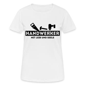 Handwerker mit Leib und Seele - Frauen T-Shirt atmungsaktiv - Weiß - Vorne - AI Model Female 172 dark (172cm)