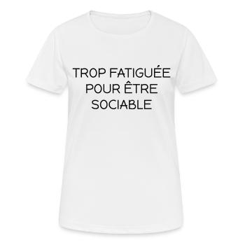 Trop fatiguée pour être sociable - T-shirt respirant Femme - blanc - Devant - AI Model Female 172 dark (172cm)