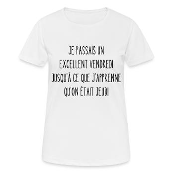 je passais un excellent vendredi - T-shirt respirant Femme - blanc - Devant - AI Model Female 172 dark (172cm)
