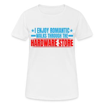 Enjoy Romantic Walks Through The Hardware Store13 - Frauen T-Shirt atmungsaktiv - Weiß - Vorne - AI Model Female 172 dark (172cm)
