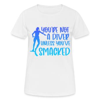 You're Not A Diver Unless You've Smacked 3 - Frauen T-Shirt atmungsaktiv - Weiß - Vorne - AI Model Female 172 dark (172cm)