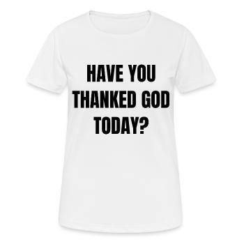 God Gratitude Saying English - Women's Breathable T-Shirt - white - Front - AI Model Female 172 dark (172cm)