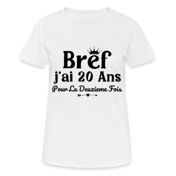 40 Ans Femme Humour J'ai 20 Ans Pour La 2e Fois - T-shirt respirant Femme - blanc - Devant - AI Model Female 172 dark (172cm)